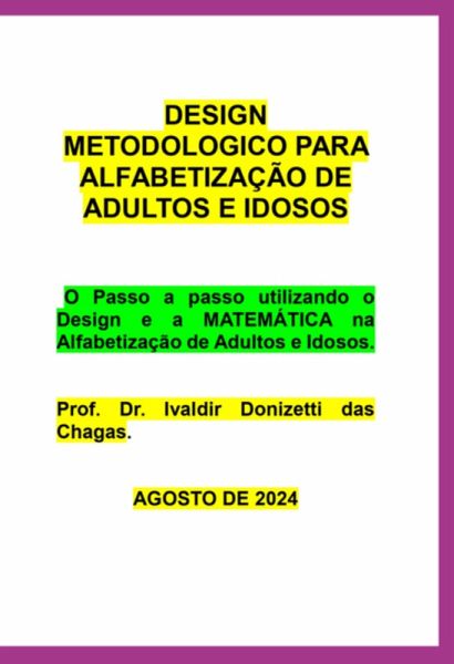 Design Metodologico Para Alfabetização De Adultos E Idosos (eBook, PDF)