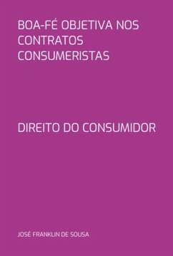 Cover Boa-fé Objetiva Nos Contratos Consumeristas (eBook, PDF)