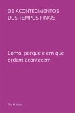Os Acontecimentos Dos Tempos Finais (eBook, PDF) Os Acontecimentos Dos Tempos Finais (eBook, PDF)