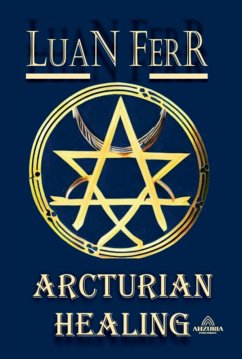 Arcturian Healing (eBook, ePUB) - Ferr, Luan