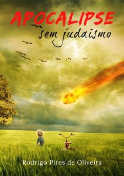 Apocalipse Sem Judaísmo (eBook, ePUB) - de Oliveira, Rodrigo Pires