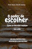 O Poder De Escolher (eBook, ePUB) O Poder De Escolher (eBook, ePUB)