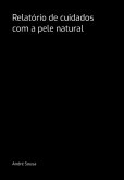 Relatório De Cuidados Com A Pele Natural (eBook, PDF)