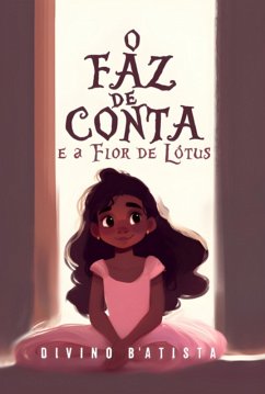 Cover O Faz De Conta E A Flor De Lótus (eBook, PDF)