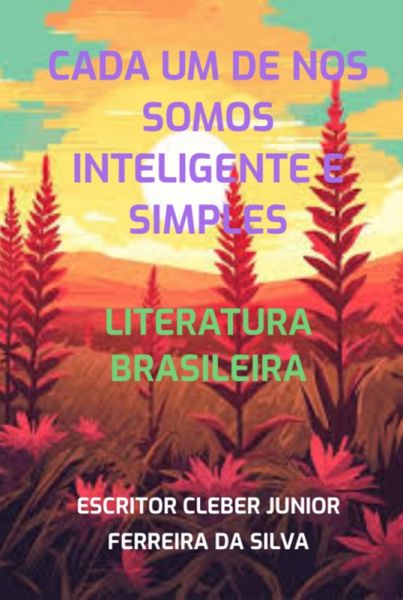 Cada Um De Nos Somos Inteligente E Simples (eBook, PDF) Cada Um De Nos Somos Inteligente E Simples (eBook, PDF)