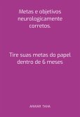 Metas E Objetivos Neurologicamente Corretos. (eBook, PDF)