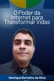 O Poder Da Internet Para Transformar Vidas (eBook, PDF)