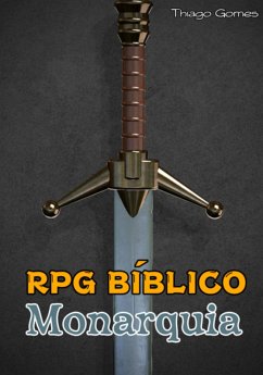 Rpg Bíblico - Monarquia (eBook, PDF) - Gomes, Thiago