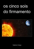 Os Cinco Sois Do Firmamento (eBook, PDF)