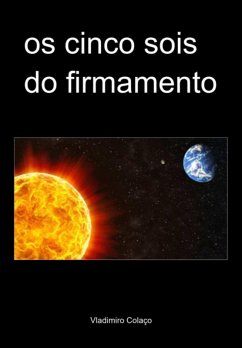 Os Cinco Sois Do Firmamento (eBook, PDF) - Colaço, Vladimiro