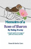 Memoirs of a Rose of Sharon: My Healing Journey (eBook, ePUB)