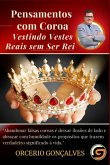 Pensamentos Com Coroa: Vestindo Vestes Reais Sem Ser Rei (eBook, PDF)