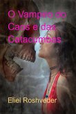 O Vampiro Do Caos E Das Catacumbas (eBook, ePUB)