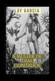 A Mulher De Dias Contados (eBook, PDF)