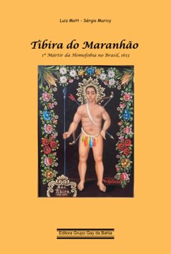 Tibira Do Maranhão (eBook, PDF) - Muricy, Luiz Mott Sérgio