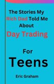 The Stories My Rich Dad Told Me About Day Trading (eBook, ePUB) The Stories My Rich Dad Told Me About Day Trading (eBook, ePUB)