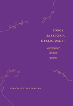 Cover Força, Sabedoria E Felicidade (eBook, ePUB)