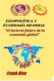 La Geopolitica Y La Economía Mundial (eBook, PDF)