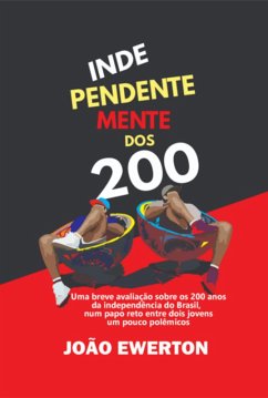 Independente Mente Dos 200 (eBook, ePUB) - Ewerton, João