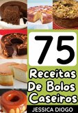 Delícias Caseiras: 75 Receitas De Bolos Que Transformarão Sua Cozinha Em Um Paraíso De Sabores (eBook, PDF) Delícias Caseiras: 75 Receitas De Bolos Que Transformarão Sua Cozinha Em Um Paraíso De Sabores (eBook, PDF)