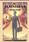 O Alienígena Sedutor (eBook, ePUB) O Alienígena Sedutor (eBook, ePUB)