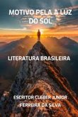 Motivo Pela A Luz Do Sol (eBook, PDF) Motivo Pela A Luz Do Sol (eBook, PDF)