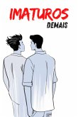 Imaturos Demais (eBook, ePUB) Imaturos Demais (eBook, ePUB)