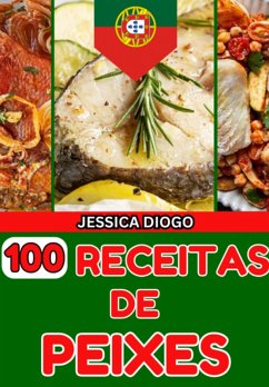 Cover Explore O Sabor Do Mar: 100 Receitas De Peixes Da Culinária Portuguesa (eBook, PDF)