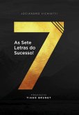 As 7 Letras Do Sucesso (eBook, PDF)