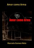 Amor Como Arma (eBook, PDF)