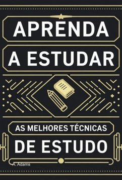 Cover Aprenda A Estudar: As Melhores Técnicas De Estudo (eBook, ePUB)