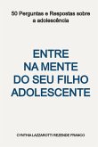 Entre Na Mente Do Seu Filho Adolescente (eBook, PDF) Entre Na Mente Do Seu Filho Adolescente (eBook, PDF)