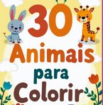 30 Animais Para Colorir (eBook, ePUB)