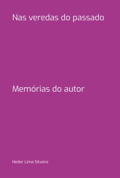 Nas Veredas Do Passado (eBook, PDF) - Silveira, Heder Lima