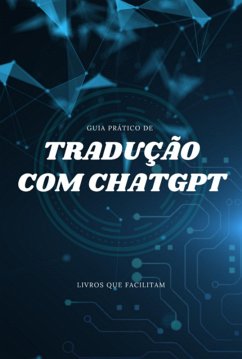 Cover Guia Prático De Tradução Com Chatgpt (eBook, PDF)