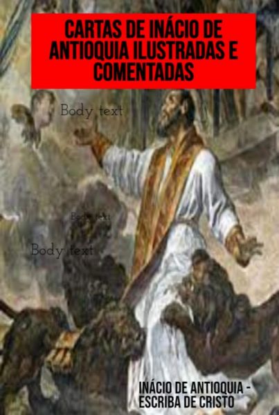 Cartas De Inácio De Antioquia Ilustradas E Comentadas (eBook, ePUB)