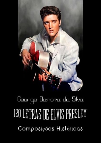 120 Letras De Elvis Presley (eBook, PDF)