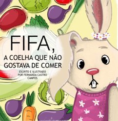 Cover Fifa, A Coelha Que Não Gostava De Comer (eBook, ePUB)