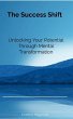 The Success Shift: Unlocking Your... - Bild 1