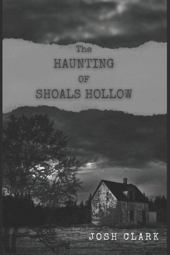 The Haunting of Shoals Hollow - Clark, Josh