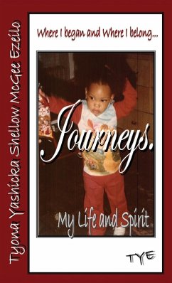 Cover Where I began and Where I belong...Journeys. My Life and Spirit