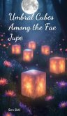 Umbral Cubes Among the Fae Jupe