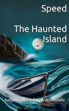 Speed. The Haunted Island - Wollin, Judy; Alblooshi, Eman