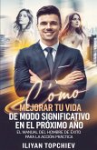 Cómo Mejorar Tu Vida de Modo Significativo en el Próximo Año