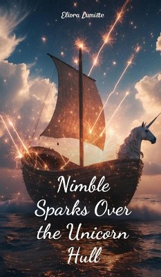 Nimble Sparks Over the Unicorn Hull - Lumiste, Eliora