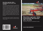 Macchine agricole: Dalla lavorazione del terreno alla raccolta