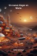 Un Nuevo Hogar En Marte (eBook, ePUB) - Bild 1