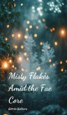 Misty Flakes Amid the Fae Core