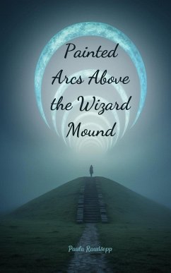 Cover Painted Arcs Above the Wizard Mound