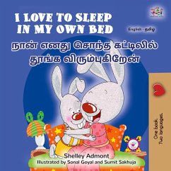 I Love to Sleep in My Own Bed (English Tamil Bilingual Children's Book) I Love to Sleep in My Own Bed (English Tamil Bilingual Children's Book)